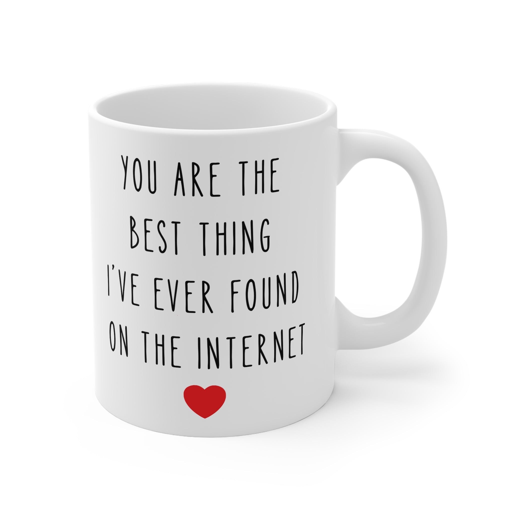 You Are The Best Thing I’ve Ever Found On The Internet