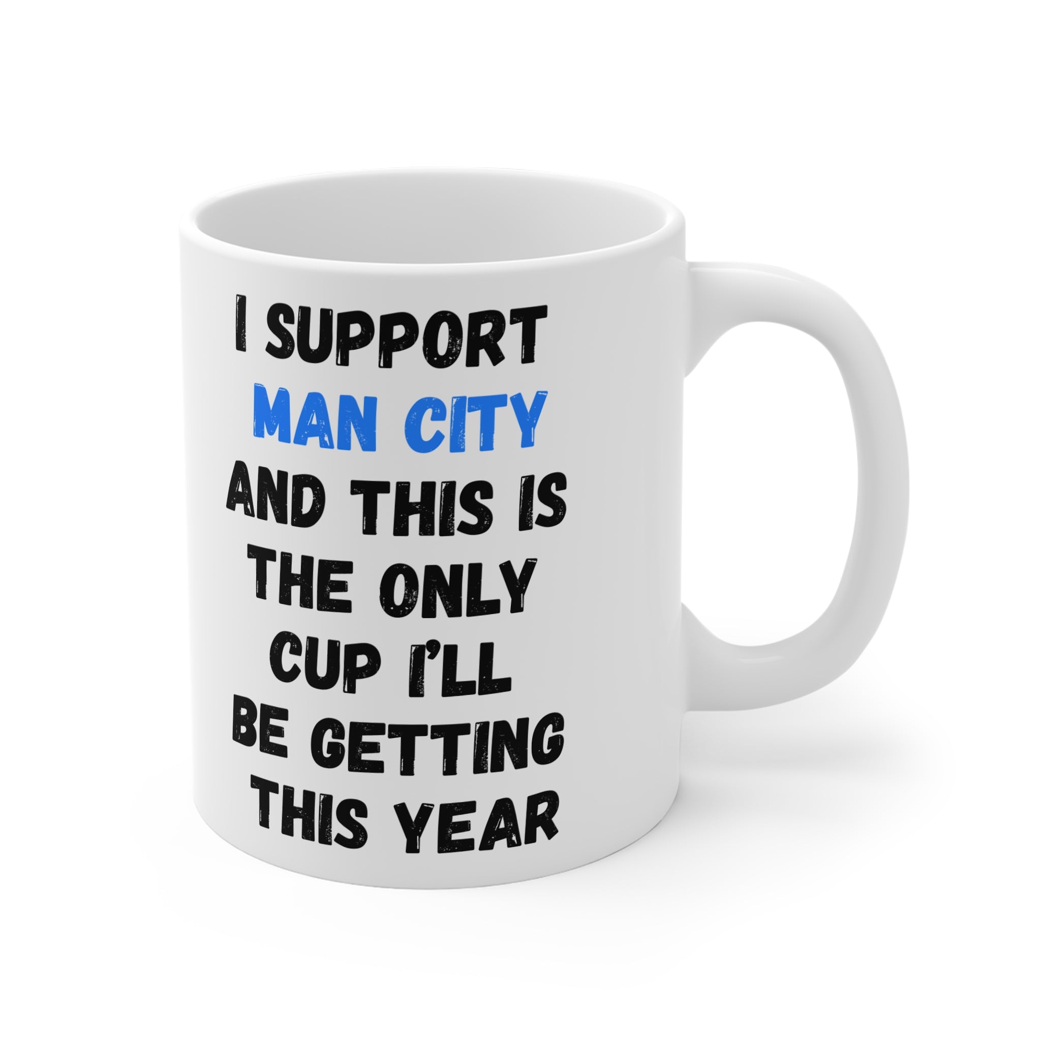 I Support Man City Mug — Football Fan Gift