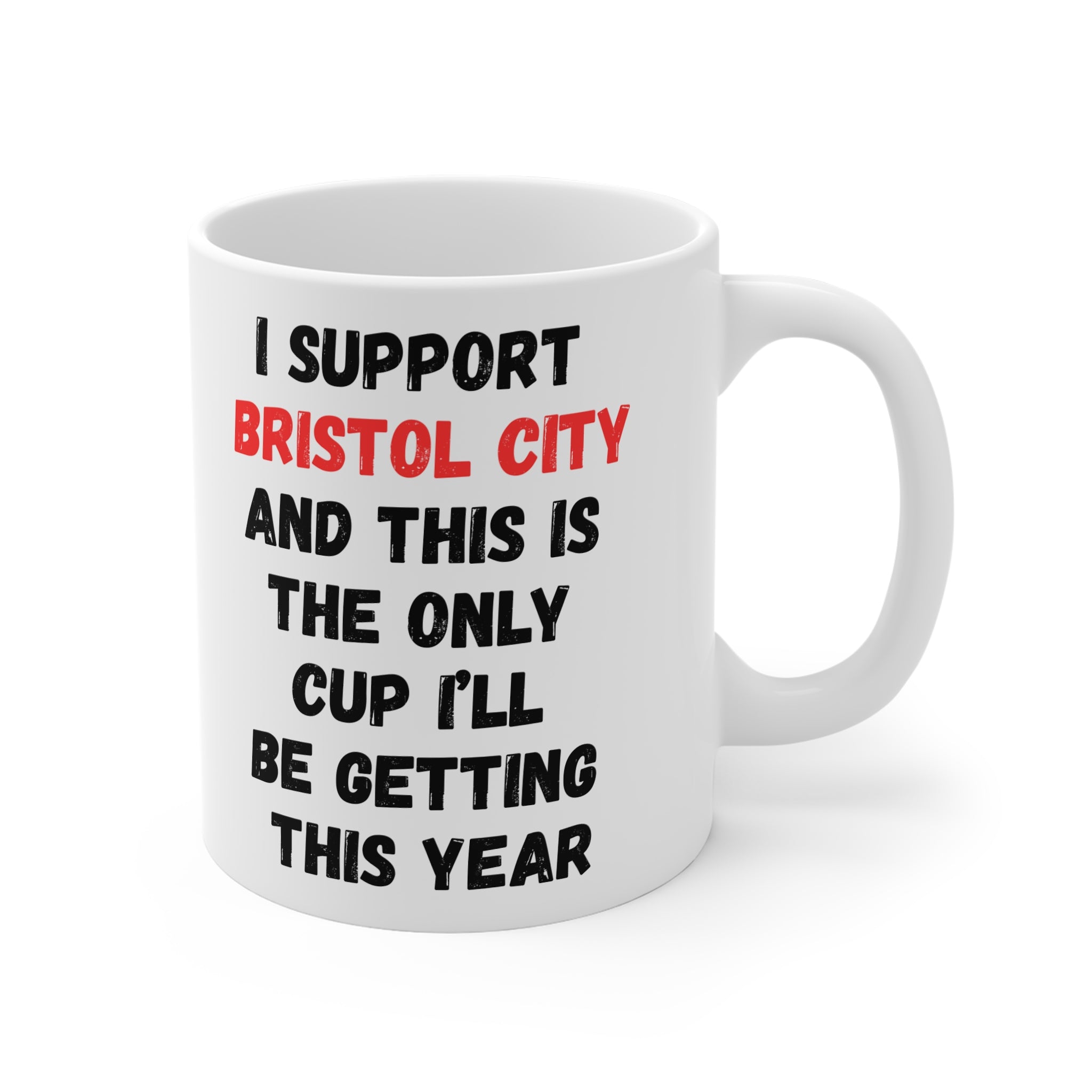I Support Bristol City Coffee Mug - Football Fan Gift