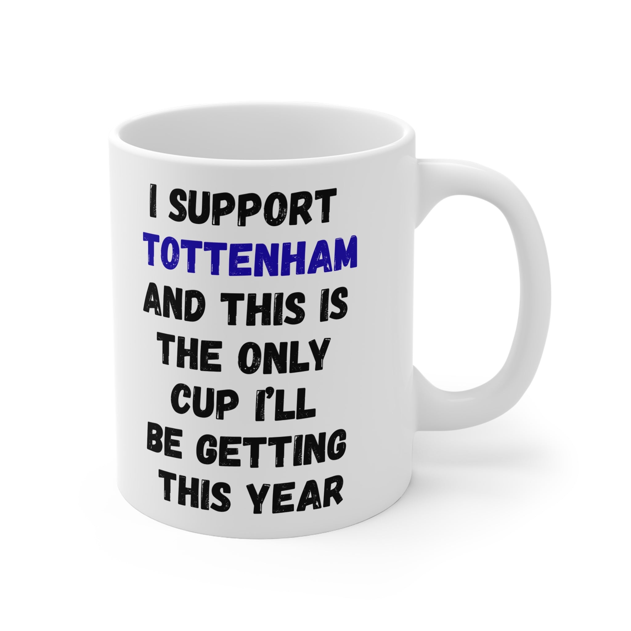 I Support Tottenham Mug - Football Fan Gift