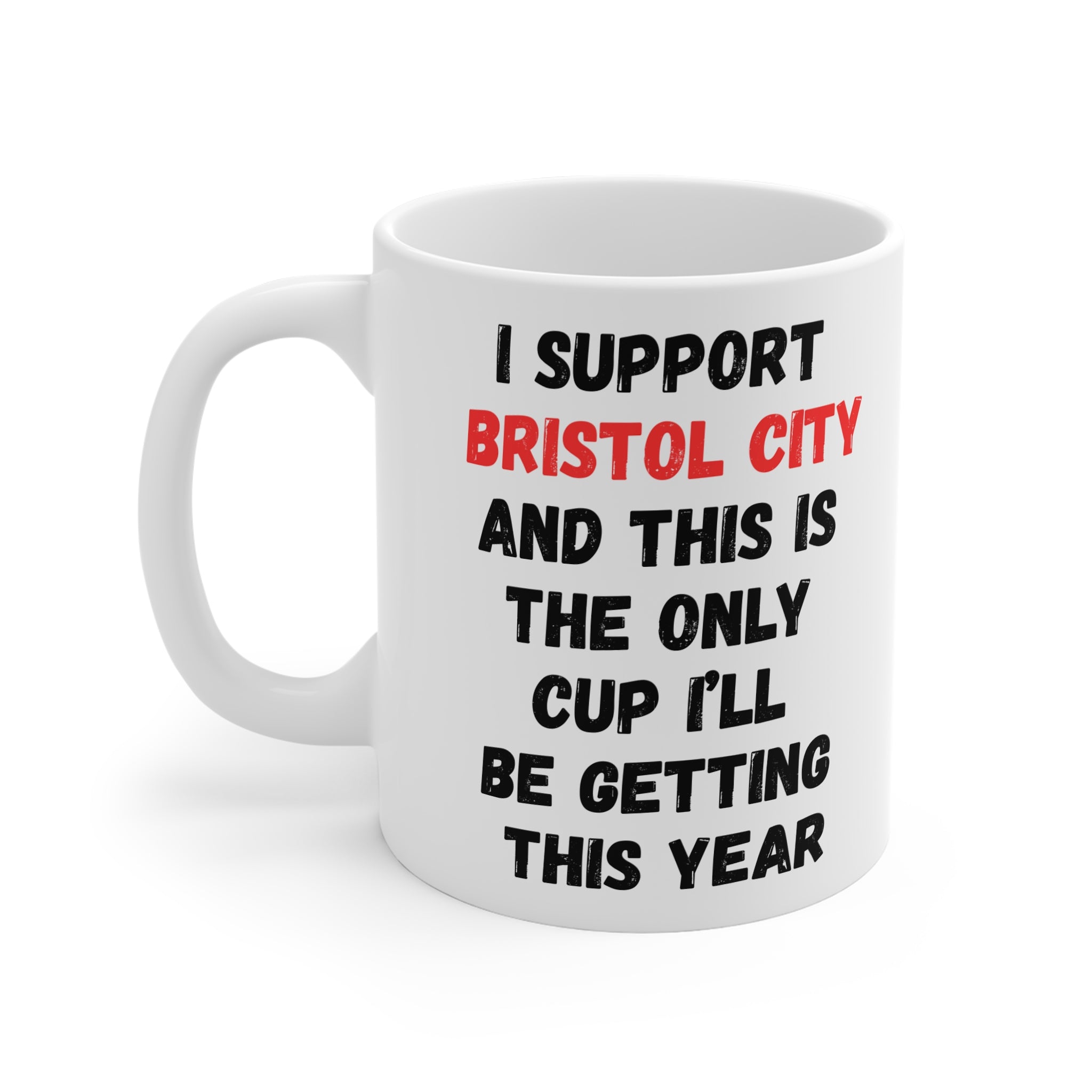 I Support Bristol City Coffee Mug - Football Fan Gift
