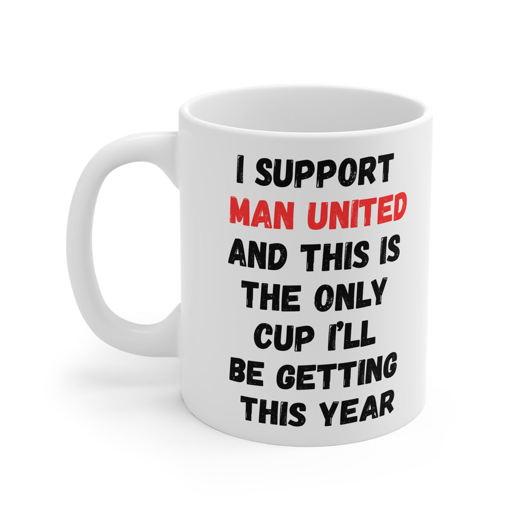 I Support Man United Mug - Football Fan Gift