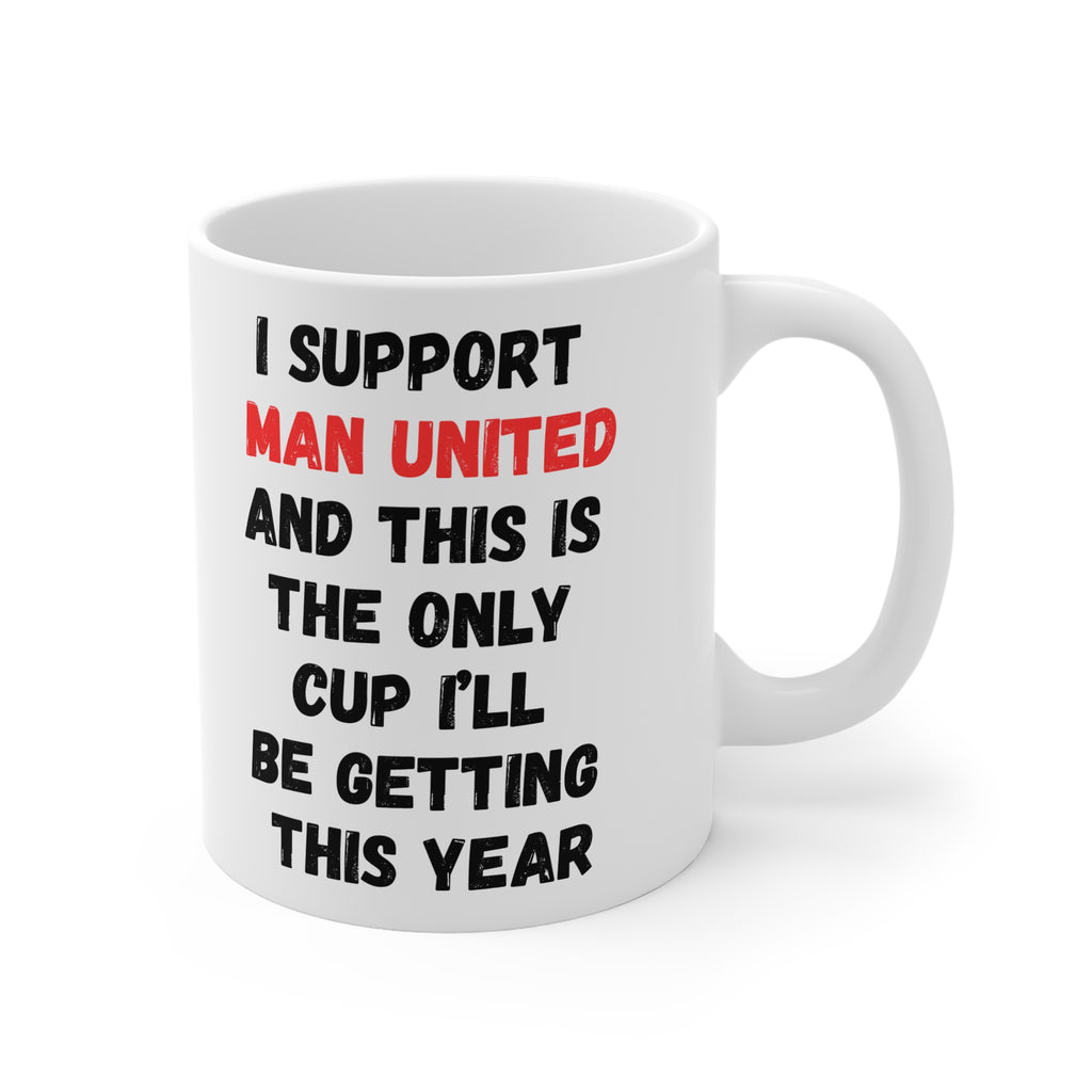 I Support Man United Mug - Football Fan Gift