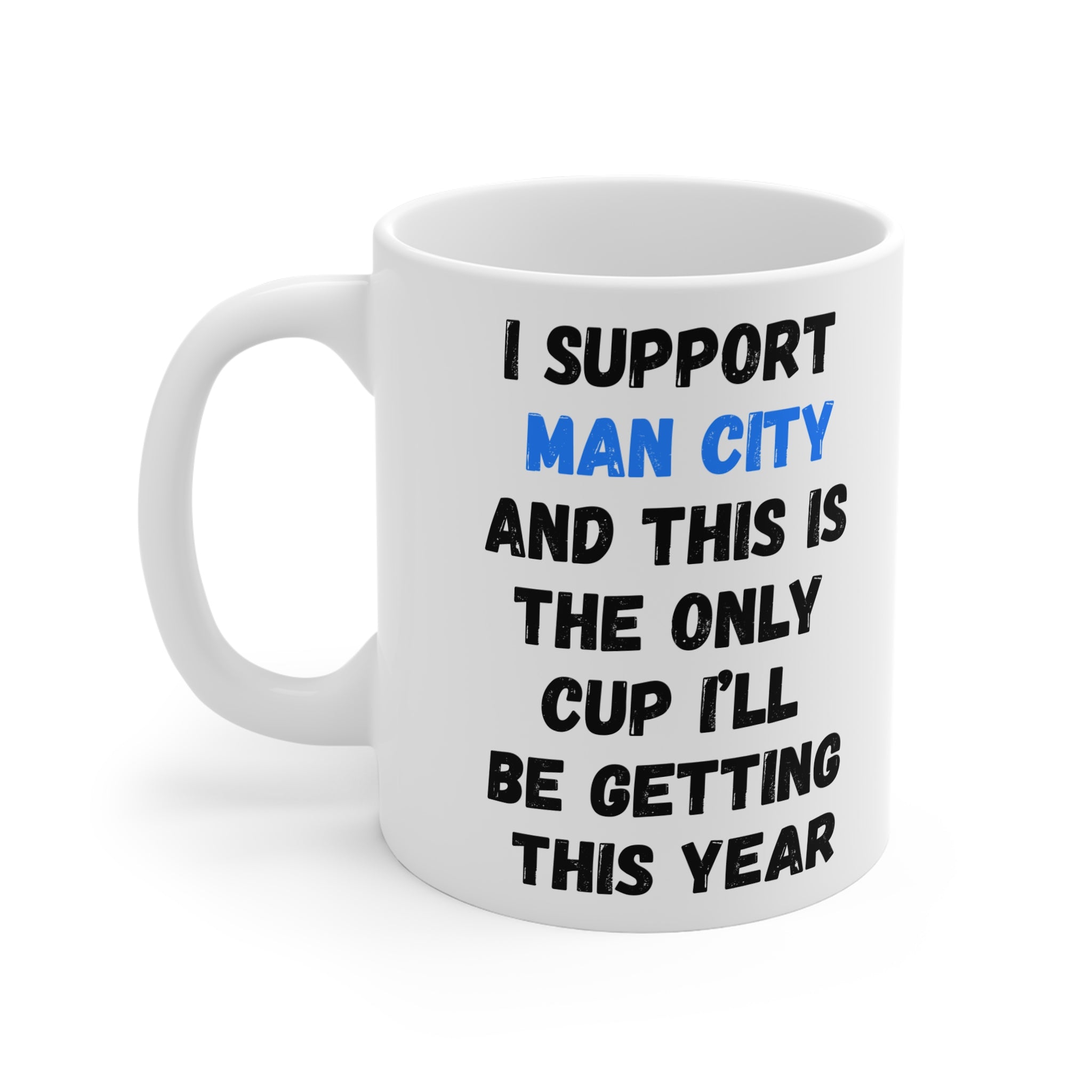 I Support Man City Mug — Football Fan Gift