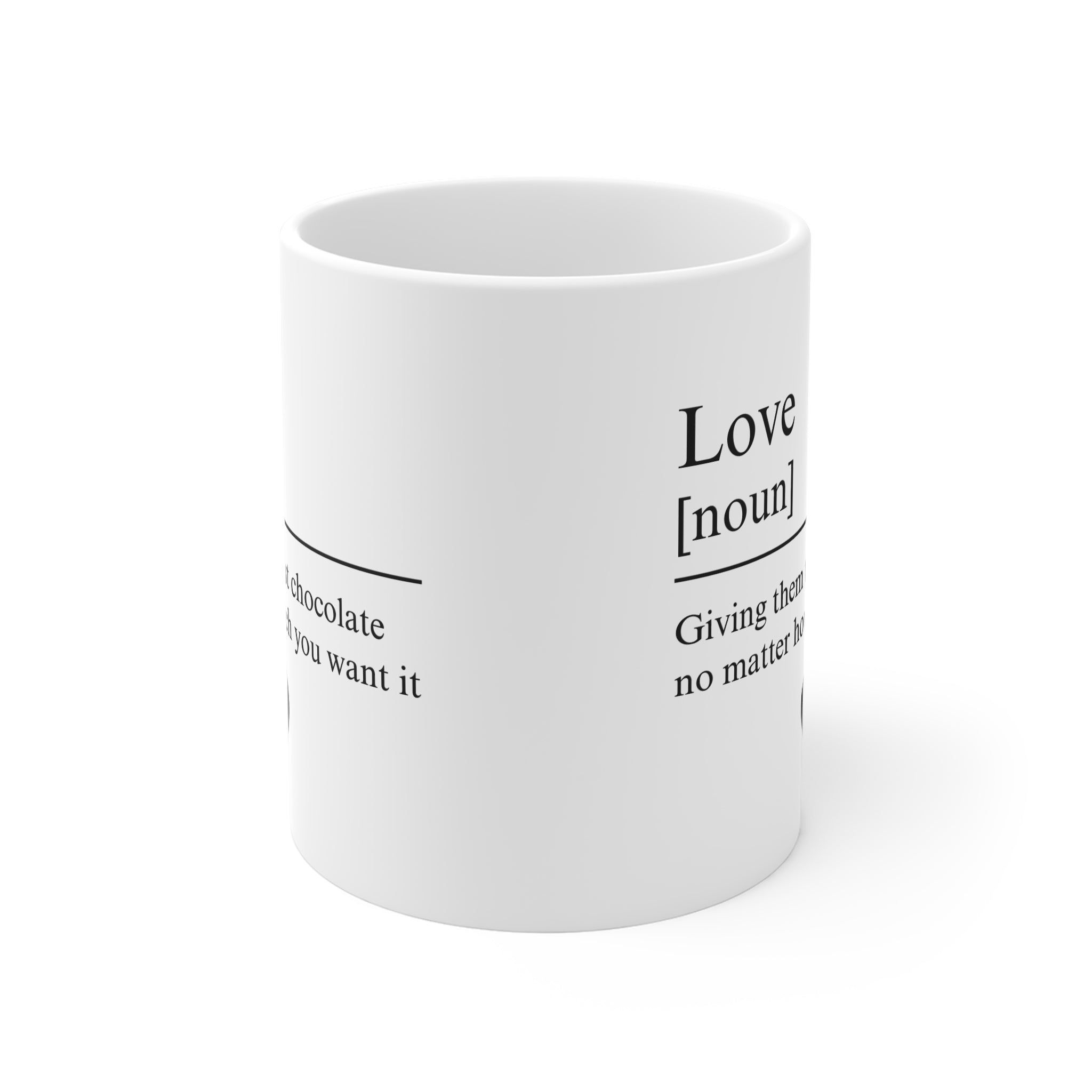 Love Definition Mug — 'Love [noun]: Giving them the last chocolate' Gift Mug