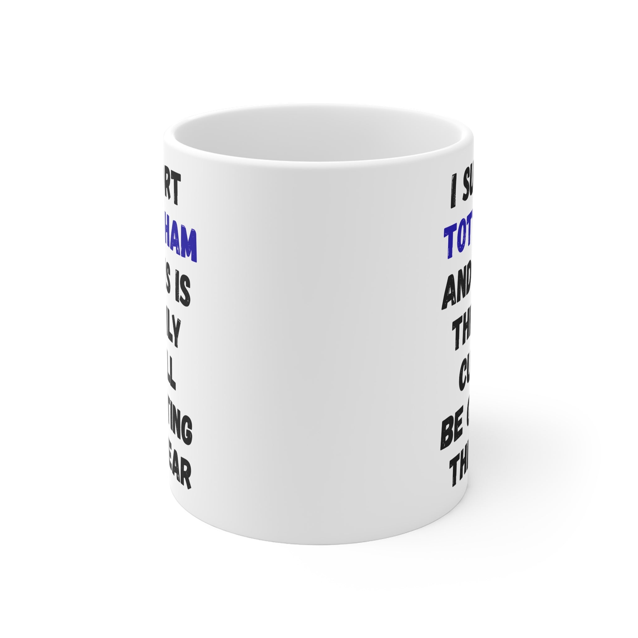I Support Tottenham Mug - Football Fan Gift